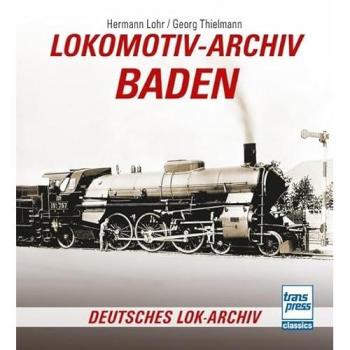 Lohr, Hermann: Lokomotiv-Archiv Baden