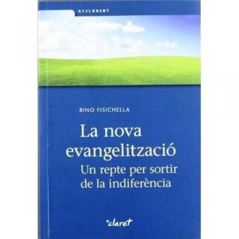 La nova evangelització. Un repte per sortir de la indiferència (Tapa blanda).