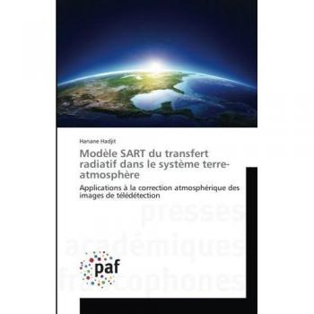 Modèle SART du transfert radiatif dans le système terre-atmosphère: Applications à la correction atmosphérique des images de télédétection