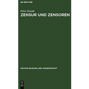 Zensur und Zensoren: Medienkontrolle und Propagandapolitik unter sowjetischer Besatzungsherrschaft in Deutschland (edition bildung und wissenschaft, 2, Band 2)