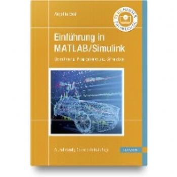 Einführung in MATLAB/Simulink: Berechnung, Programmierung, Simulation
