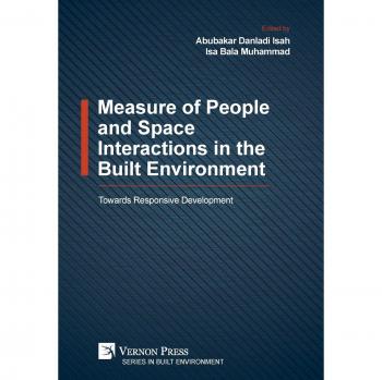 Measure of People and Space Interactions in the Built Environment: Towards Responsive Development
