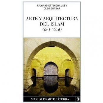 Arte Y Arquitectura Del Islam 650-1250