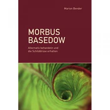 Morbus Basedow: Alternativ behandeln und die Schilddrüse erhalten