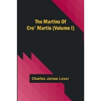 James Lever, Charles: The Martins Of Cro' Martin (Volume I)