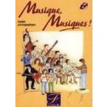 Musique, musique, 6e. Guide pédagogique