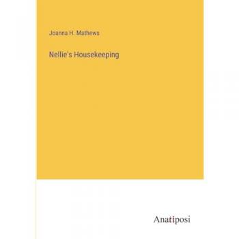 Mathews, Joanna H.: Nellie's Housekeeping