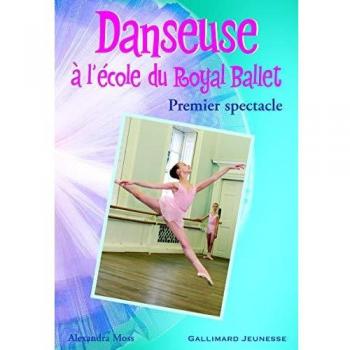 Danseuse à l'école du Royal Ballet, Tome 2 : Premier spectacle