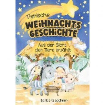 Tierische Weihnachtsgeschichte: Aus der Sicht der Tiere erzählt