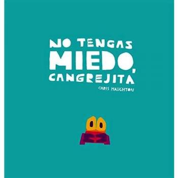 No tengas miedo Cangrejita Junior Library Guild Selection by Chris Haughton