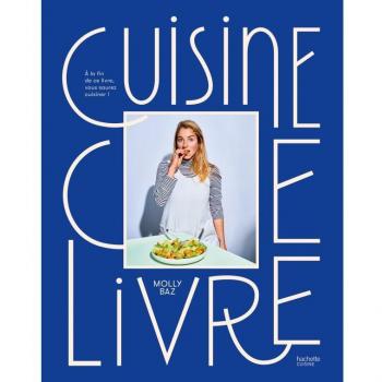 Cuisine ce livre: A la fin de ce livre, vous saurez cuisiner !
