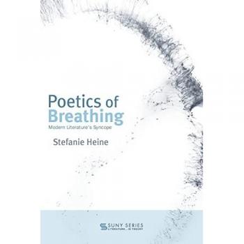 Poetics of Breathing: Modern Literature's Syncope (Suny Series, Literature in Theory)