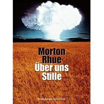 Morton Rhue Über Uns Stille