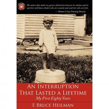 An Interruption That Lasted a Lifetime: My First Eighty Years