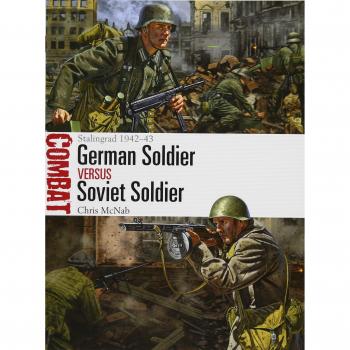 German Soldier vs Soviet Soldier: Stalingrad 1942–43