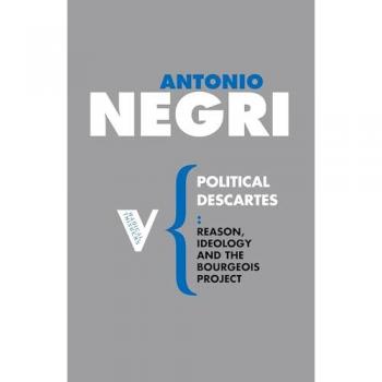 Antonio Negri Political Descartes