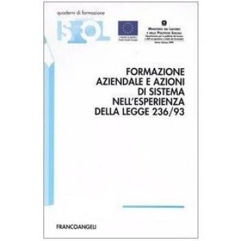 Formazione aziendale e azioni di sistema nell'esperienza della Legge 236/93