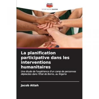 Attah, Jacob: La planification participative dans les interventions humanitaires