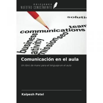 Comunicación en el aula: Un libro de mano para el lenguaje en el aula