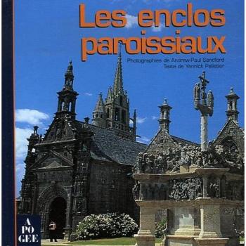 Yannick Pelletier Les Enclos Paroissiaux En Bretagne (Hors Collection Apogée)