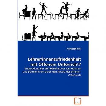 Lehrer/innenzufriedenheit mit Offenem Unterricht?