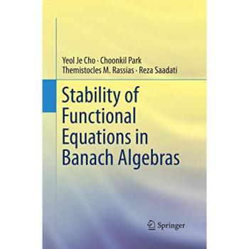 Stability of Functional Equations in Banach Algebras, Fachbücher von Themistocles M. Rassias, Reza Saadati, Yeol Je Cho, Choonkil Park