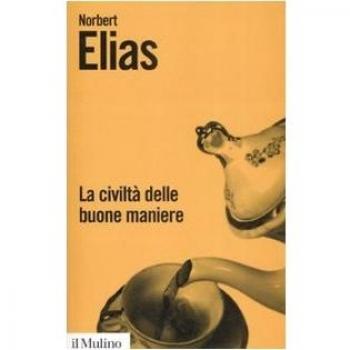 La civiltà delle buone maniere. Le trasformazioni dei costumi nel mondo aristocratico occidentale