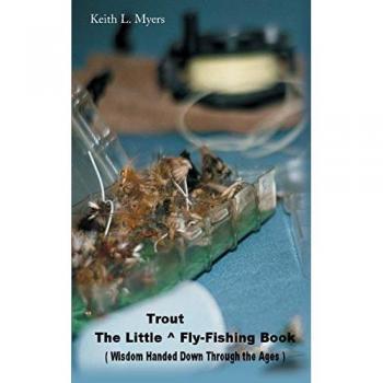 Myers, Keith L.: The Little Trout Fly-Fishing Book
