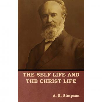 The Self Life and the Christ Life