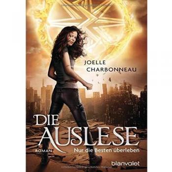 Joelle Charbonneau Die Auslese: Nur Die Besten Überleben