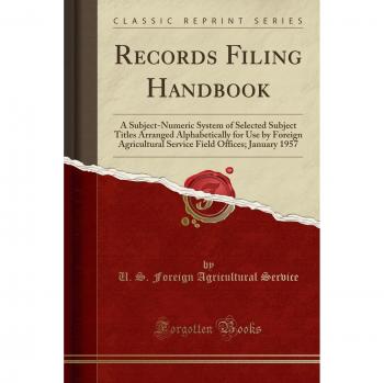 Records Filing Handbook: A Subject-Numeric System of Selected Subject Titles Arranged Alphabetically for Use by Foreign Agricultural Service Field Offices; January 1957