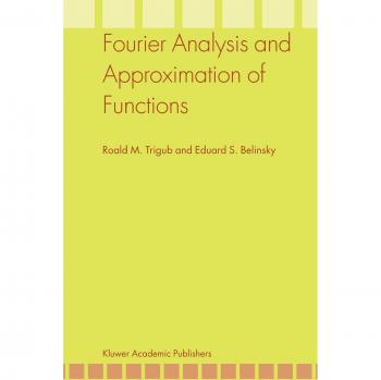 Fourier Analysis and Approximation of Functions