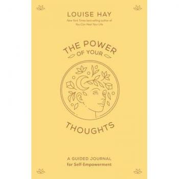 Louise Hay The Power of Your Thoughts