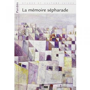 La Mémoire sépharade  : Entre l'oubli et l'avenir