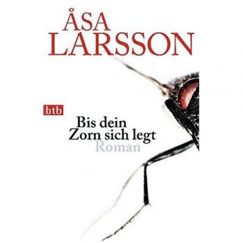 Åsa Larsson Bis Dein Zorn Sich Legt: Roman
