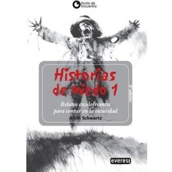 Historias de Miedo: Relatos Escalofriantes Para Contar en la Oscuridad = Scary Stories to Tell in the Dark