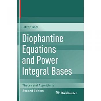 Diophantine Equations and Power Integral Bases: Theory and Algorithms