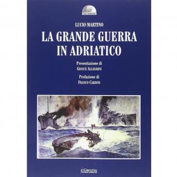 La grande guerra in Adriatico