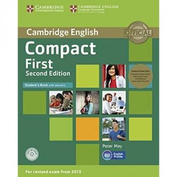 Compact First: 2nd Edition. Student’s Book Pack (Student’s Book with answers with CD-ROM and 2 Class Audio CDs)
