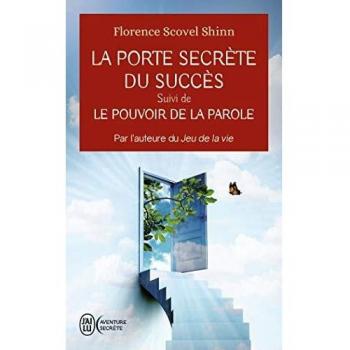 La porte secrète du succès: Suivi de Le pouvoir de la parole (Aventure secrète (12941))