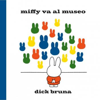 Dick Bruna Miffy Va Al Museo