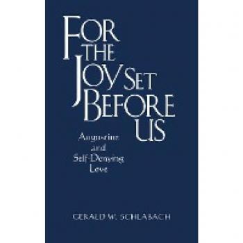 For the Joy Set Before Us: Augustine and Self-Denying Love