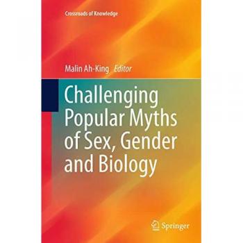 Challenging Popular Myths of Sex, Gender and Biology, Fachbücher von Malin Ah-King