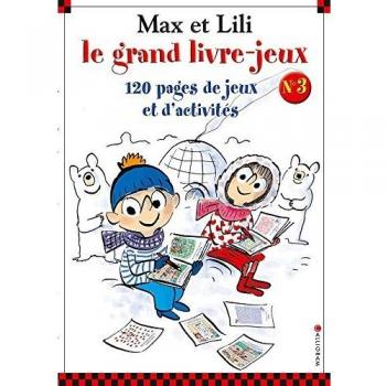 Max et Lili : Le grand livre-jeux n° 3