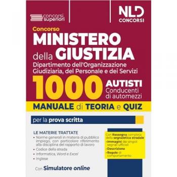 Concorso Ministero della Giustizia. 1000 autisti. Manuale + quiz ...
