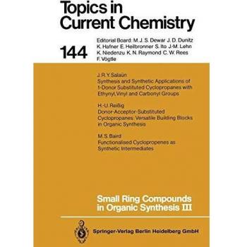 Small Ring Compounds in Organic Synthesis III (Topics in Current Chemistry (144), Band 144)
