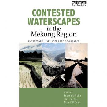 Contested Waterscapes in the Mekong Region