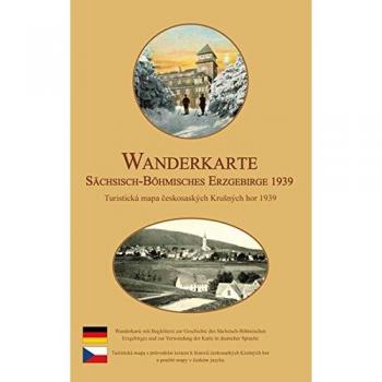Michael Schmidt Wanderkarte Vom Sächsisch-Böhmischen Erzgebirge 1939: Reprint Einer Historischen Wanderkarte Vom Erzgebirge Mit Vom Erzgebirgsverein Rot Markierten Wanderwegen