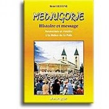 Medjugorje. : Histoire et message, neuvaines et rosaire à la Reine de la Paix