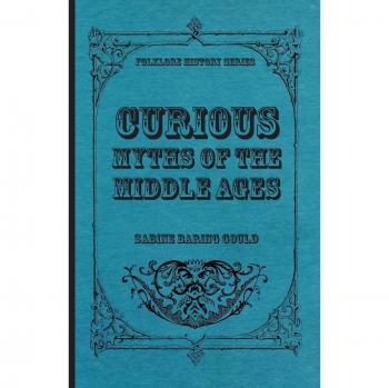 Curious Myths of the Middle Ages